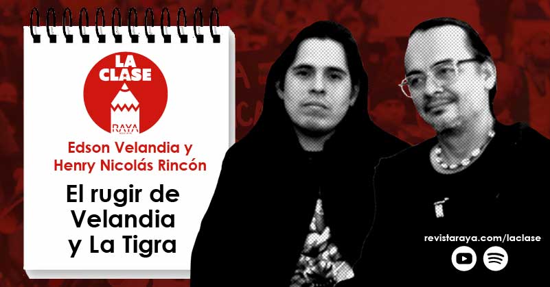 El rugir de Velandia y La Tigra