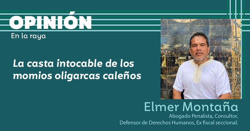 La casta intocable de los momios oligarcas caleños
