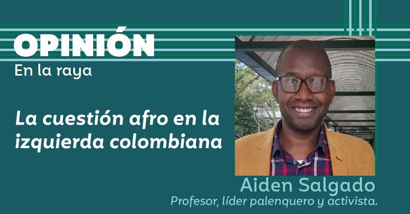 La cuestión afro en la izquierda colombiana