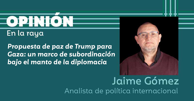 Propuesta de paz de Trump para Gaza: un marco de subordinación bajo el manto de la diplomacia