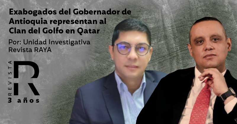 Exabogados del Gobernador de Antioquia representan al Clan del Golfo en Qatar
