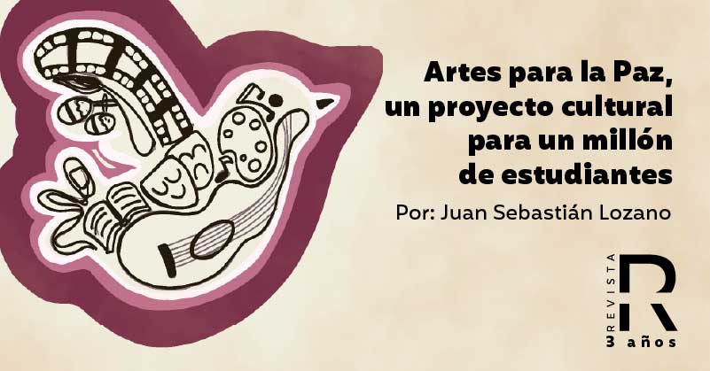 Artes para la Paz, un proyecto cultural para un millón de estudiantes
