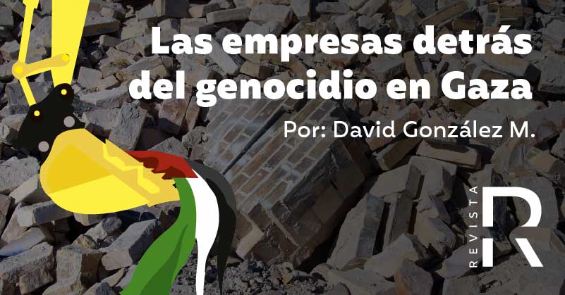 Las empresas detrás del genocidio en Gaza