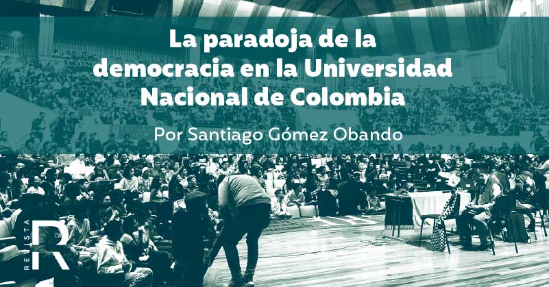 La paradoja de la democracia en la Universidad Nacional de Colombia