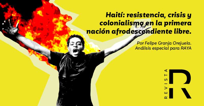 Haití: resistencia, crisis y colonialismo en la primera nación afrodescendiente libre