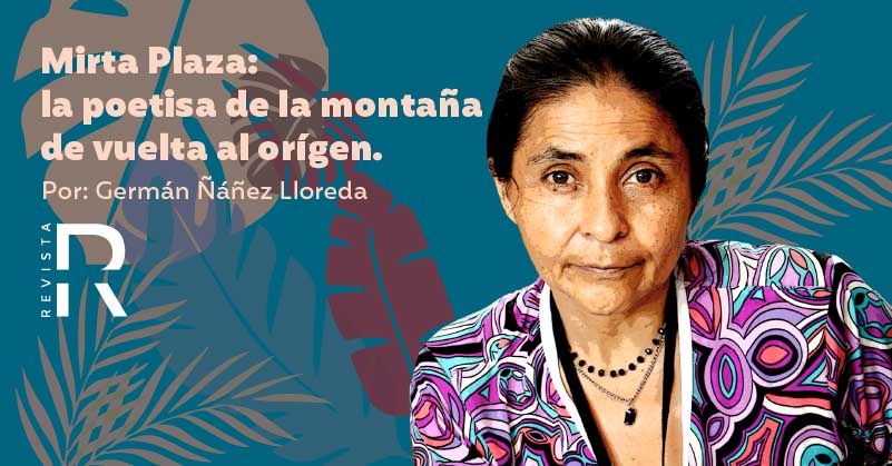 Mirta Plaza: la poetisa de la montaña de vuelta al orígen