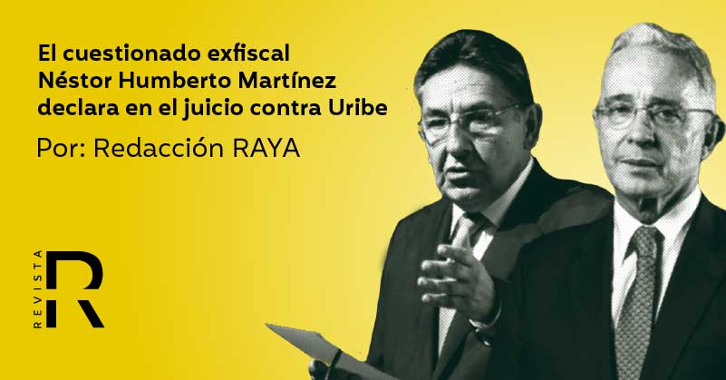 El cuestionado exfiscal Néstor Humberto Martínez declara en el juicio contra Uribe