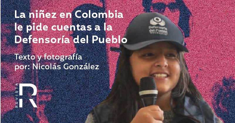 La niñez en Colombia le pide cuentas a la Defensoría del Pueblo