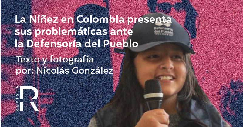 La Niñez en Colombia presenta sus problemáticas ante la Defensoría del Pueblo