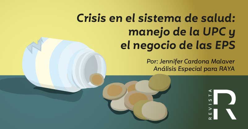 Crisis en el sistema de salud: manejo de la UPC y el negocio de las EPS