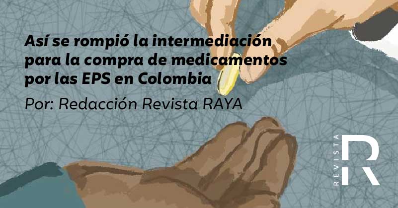 Así se rompió la intermediación para la compra de medicamentos por las EPS en Colombia