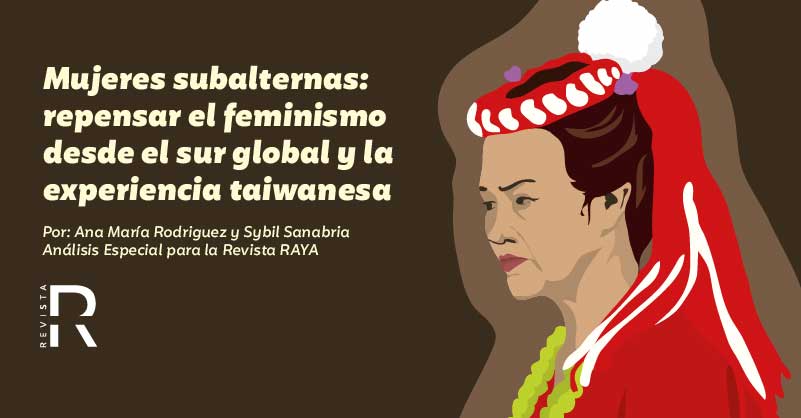 Mujeres subalternas: repensar el feminismo desde el sur global y la experiencia taiwanesa 