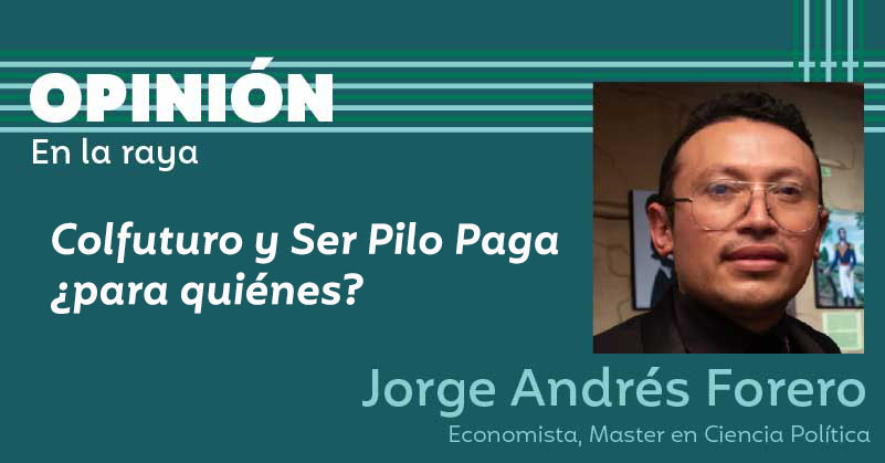 Colfuturo y Ser Pilo Paga ¿para quiénes?