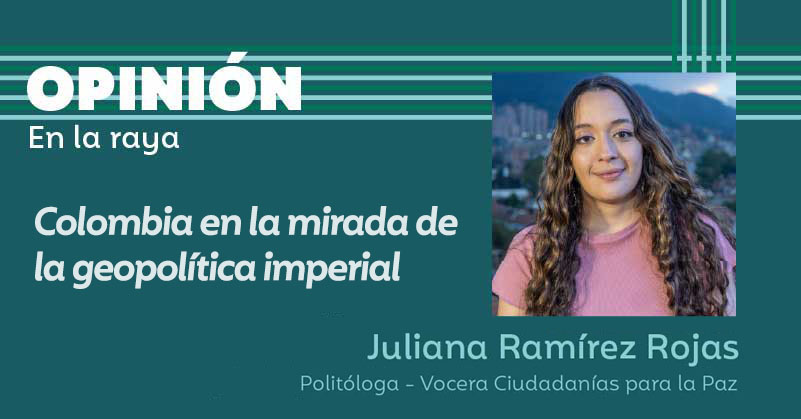 Colombia en la mirada de la geopolítica imperial