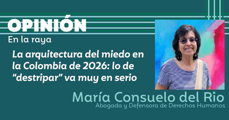 La arquitectura del miedo en la Colombia de 2026: lo de “destripar” va muy en serio