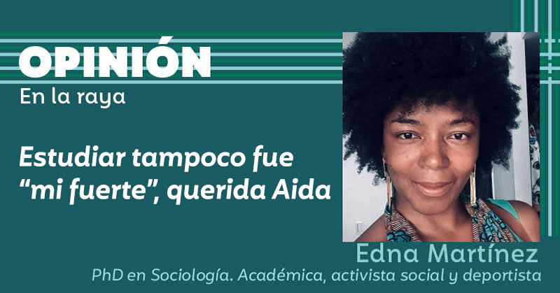 Estudiar tampoco fue "mi fuerte", querida Aida