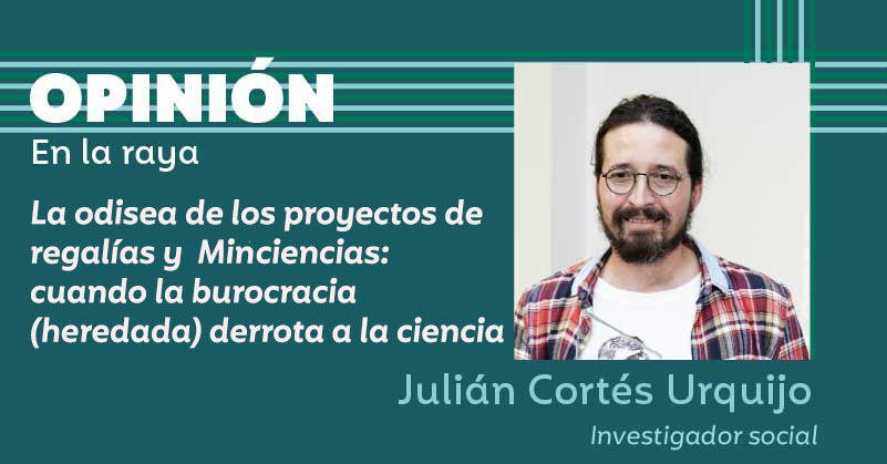 La odisea de los proyectos de regalías y Minciencias: cuando la burocracia (heredada) derrota a la ciencia