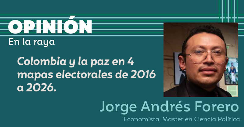 Colombia y la paz en 4 mapas electorales de 2016 a 2026