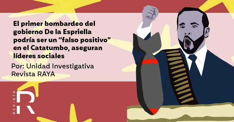 El primer bombardeo del gobierno De la Espriella podría ser un “falso positivo” en el Catatumbo, aseguran líderes sociales 
