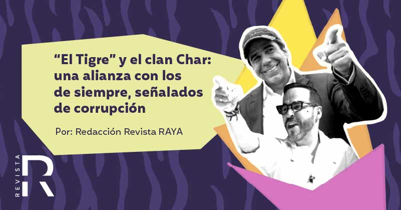 “El Tigre” y el clan Char: una alianza con los de siempre, señalados de corrupción  