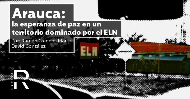 Arauca: la esperanza de paz en un territorio dominado por el ELN