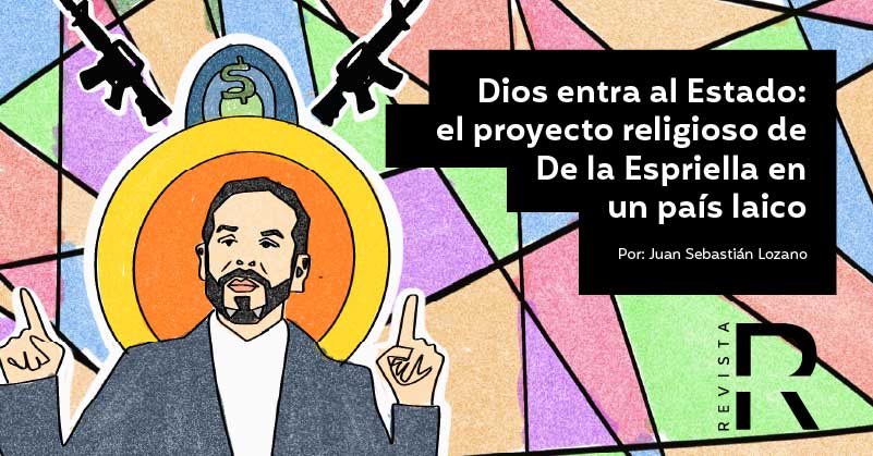 Dios entra al Estado: el proyecto religioso de De la Espriella en un país laico
