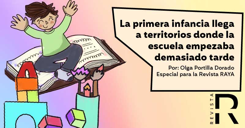 La primera infancia llega a territorios donde la escuela empezaba demasiado tarde