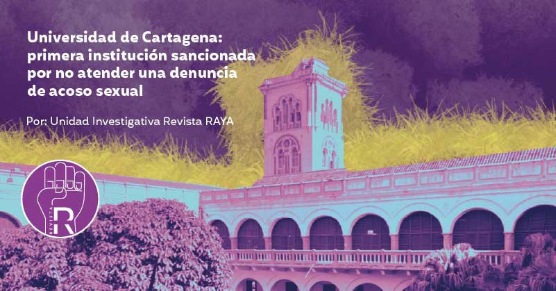 Universidad de Cartagena: primera institución sancionada por no atender una denuncia de acoso sexual 