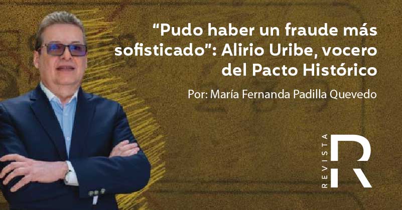 “Pudo haber un fraude más sofisticado”: Alirio Uribe, vocero del Pacto Histórico