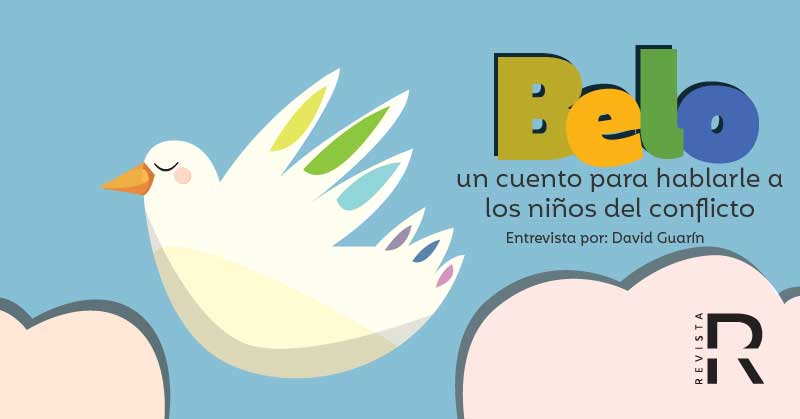 Belo, un cuento para hablarle a los niños del conflicto