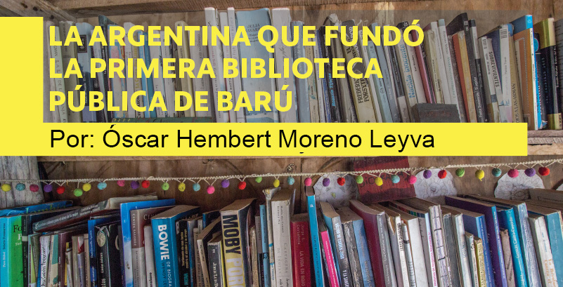 La argentina que fundó la primera biblioteca popular de Barú