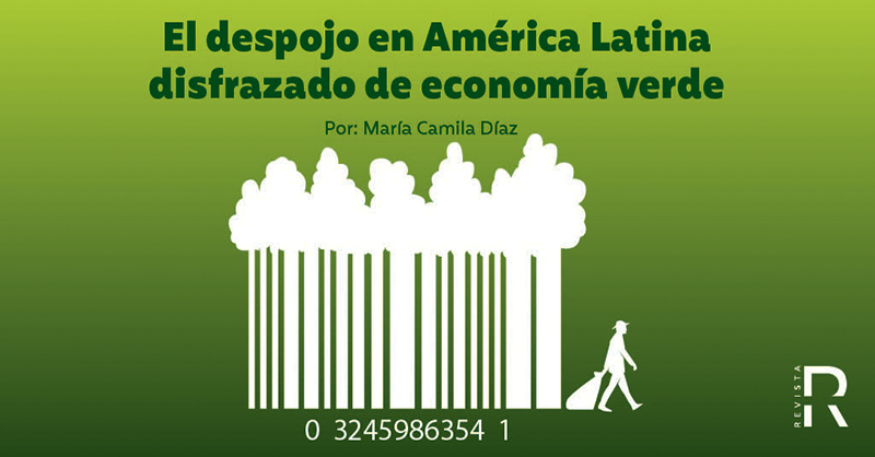 El despojo de América Latina disfrazado de economía verde