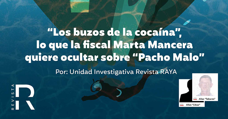 “Los buzos de la cocaína”, lo que la fiscal Marta Mancera quiere ocultar sobre “Pacho Malo”