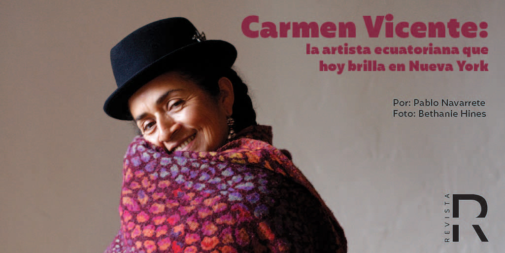 Carmen Vicente: la artista ecuatoriana que brilla en Nueva York