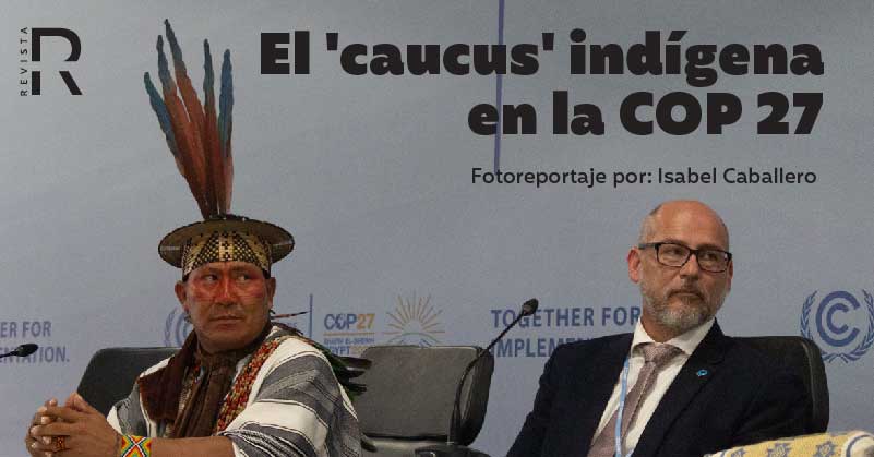 El 'caucus' indígena en la COP27