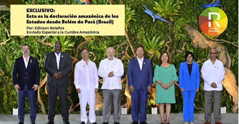 EXCLUSIVO: Esta es la declaración Amazónica de los Estados desde Belém do Pará (Brasil)