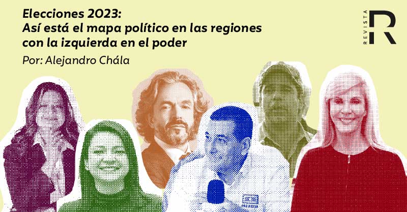 Elecciones 2023: Así está el mapa político en las regiones con la izquierda en el poder