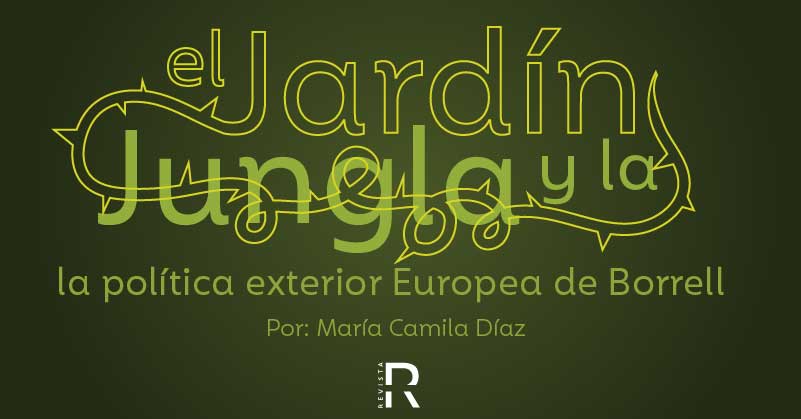 El Jardín y la Jungla: La Política exterior europea de Borrell