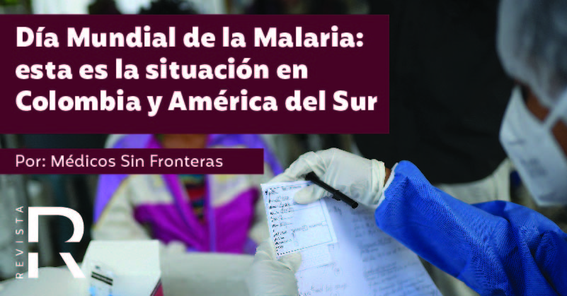 Día Mundial de la Malaria: esta es la situación en Colombia y América del Sur 