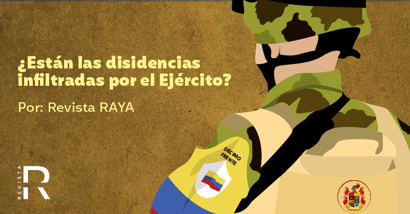 ¿Están infiltradas las disidencias por el Ejército?