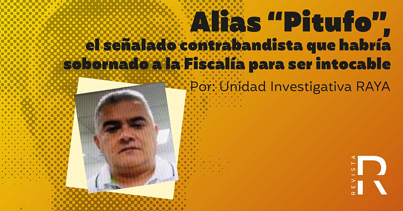 Alias “Pitufo”, el señalado contrabandista que habría sobornado a la Fiscalía para ser intocable