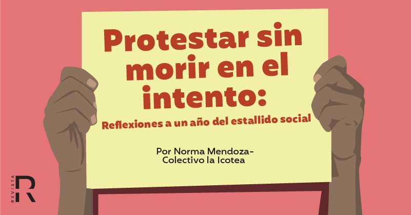 Protestar sin morir en el Intento: Reflexiones a un año del Estallido Social 2021