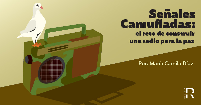 Señales Camufladas: Los desafíos de la radio para la construcción de paz