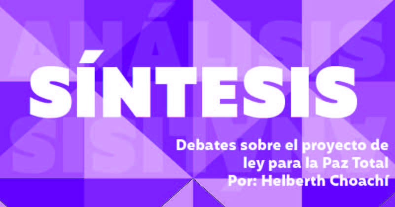 Debates sobre el proyecto de ley para la Paz Total