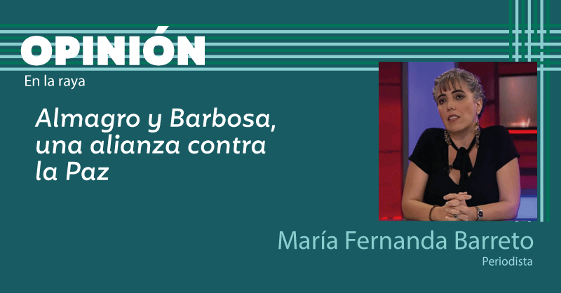 Almagro y Barbosa, una alianza contra la Paz