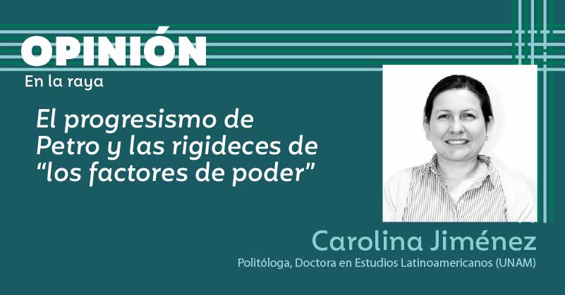 El progresismo de Petro y las rigideces de “los factores de poder”