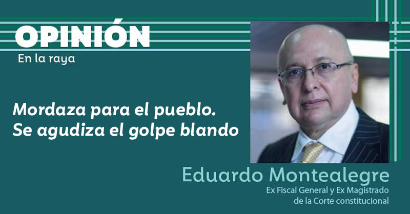 Mordaza para el pueblo. Se agudiza el golpe blando