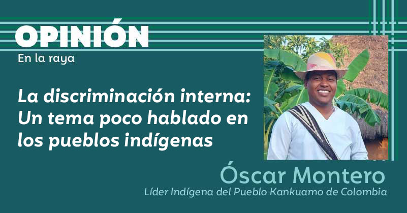 La Discriminación Interna: Un tema poco hablado en los Pueblos Indígenas