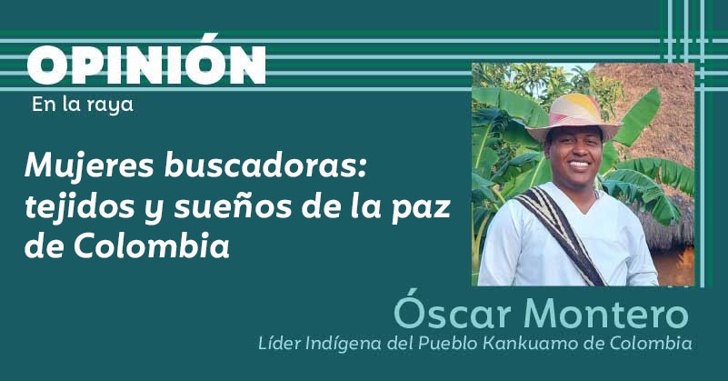 Mujeres buscadoras: tejidos y sueños de la paz de Colombia